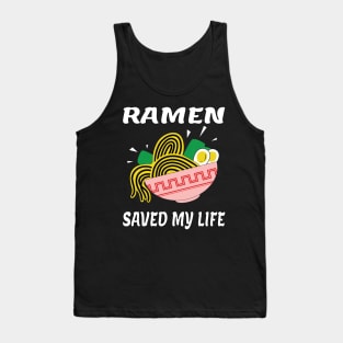 Ramen saved my life ラーメン in Japan Tank Top